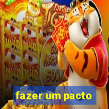 fazer um pacto