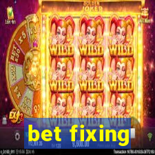 bet fixing