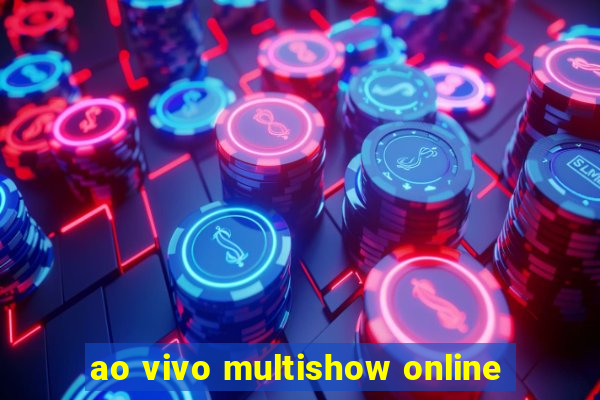 ao vivo multishow online