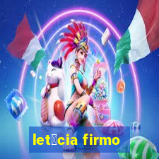 let铆cia firmo