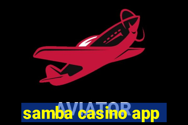 samba casino app