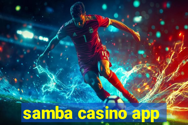 samba casino app