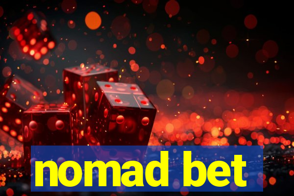 nomad bet