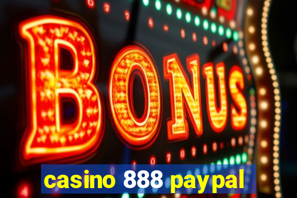 casino 888 paypal