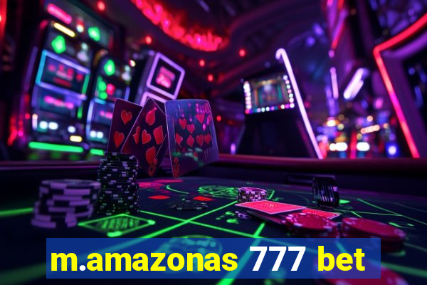 m.amazonas 777 bet