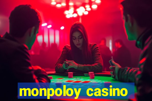 monpoloy casino