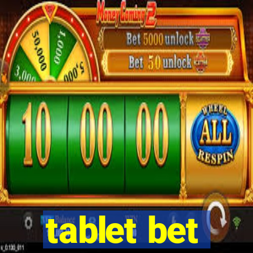 tablet bet