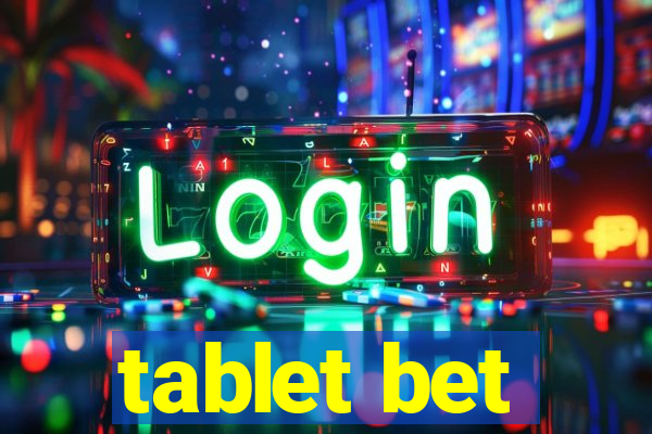 tablet bet