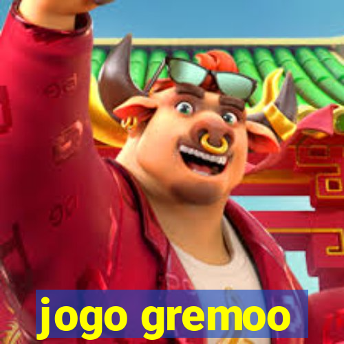 jogo gremoo