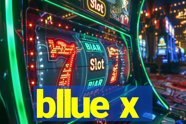 bllue x