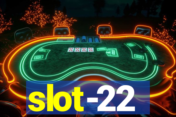 slot-22