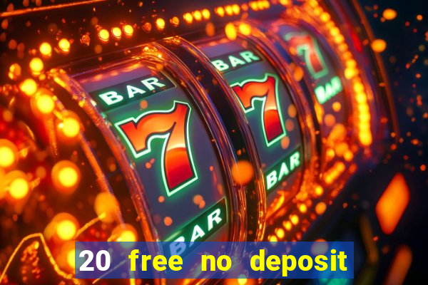 20 free no deposit casino 2020