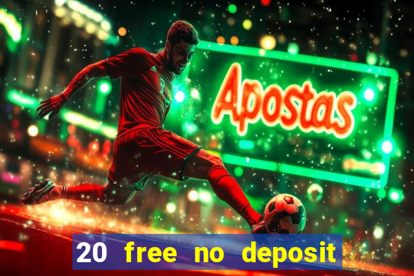 20 free no deposit casino 2020