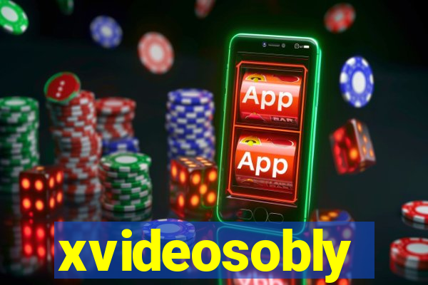 xvideosobly