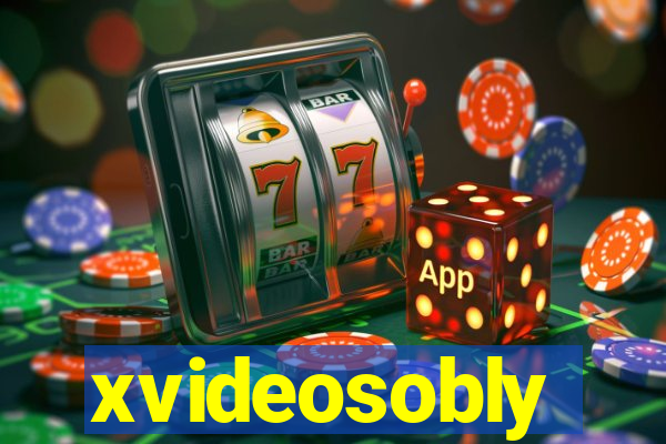 xvideosobly