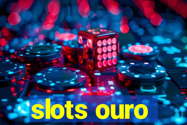 slots ouro