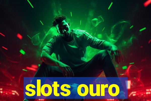 slots ouro