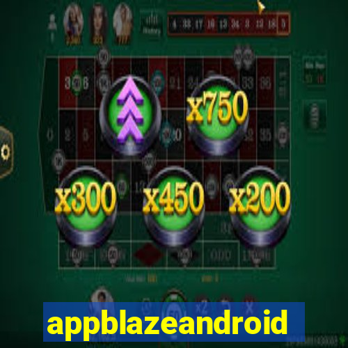 appblazeandroid