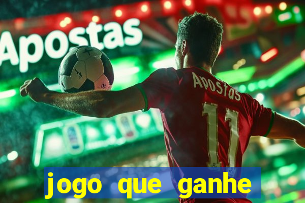 jogo que ganhe dinheiro de verdade