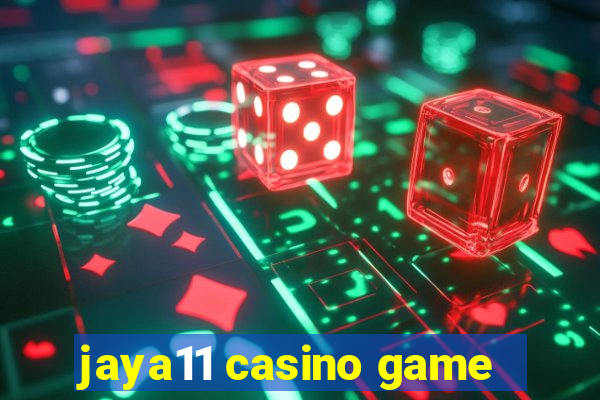 jaya11 casino game