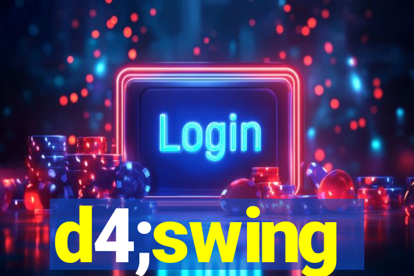 d4;swing