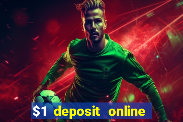 $1 deposit online casino usa