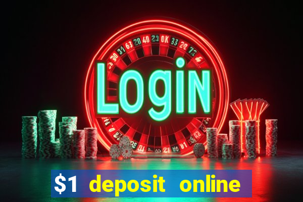 $1 deposit online casino usa