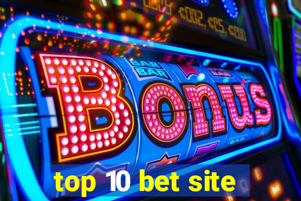 top 10 bet site