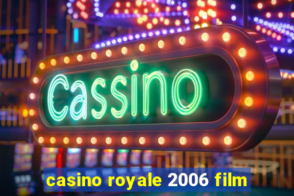 casino royale 2006 film