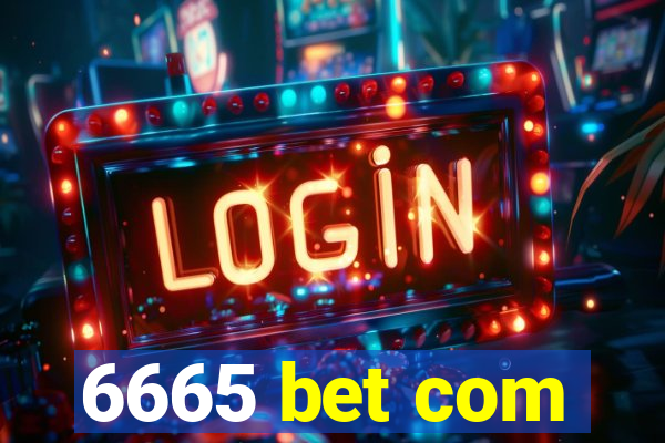 6665 bet com