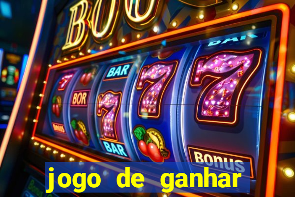 jogo de ganhar dinheiro slots real