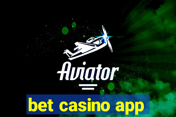 bet casino app