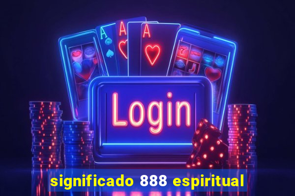 significado 888 espiritual