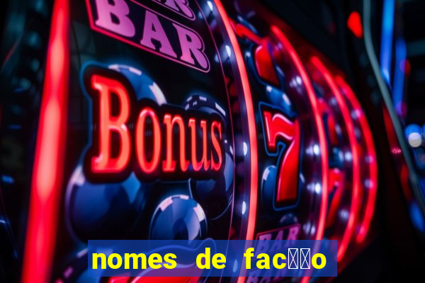 nomes de fac莽茫o para jogo