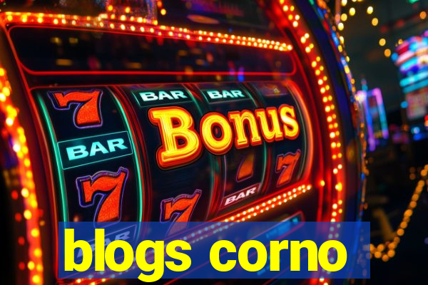 blogs corno