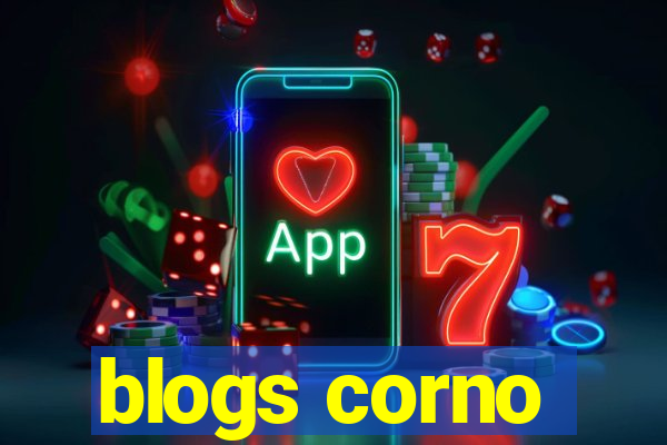 blogs corno