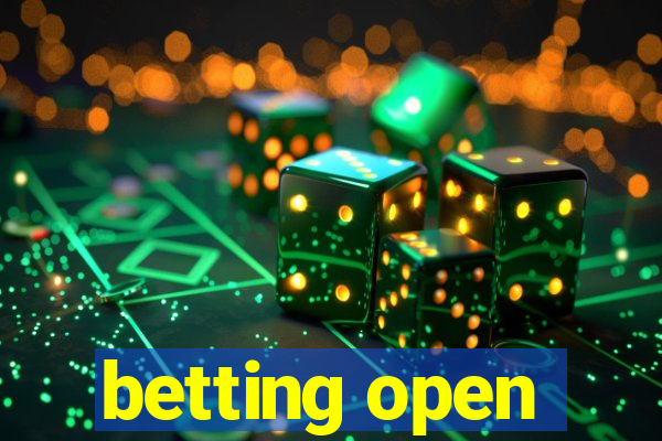 betting open