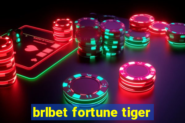 brlbet fortune tiger