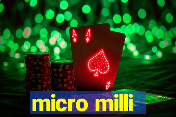 micro milli