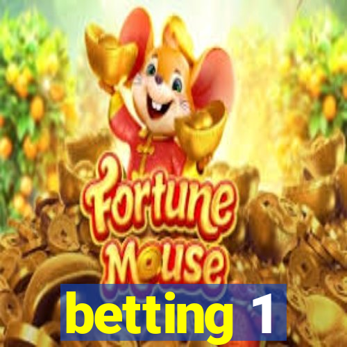 betting 1