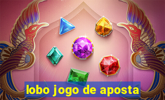 lobo jogo de aposta