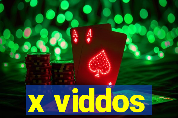 x viddos