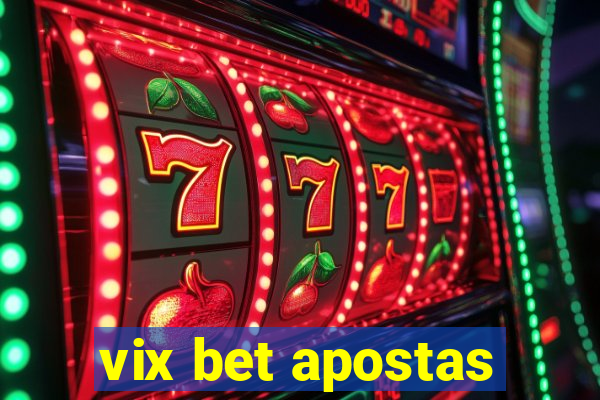 vix bet apostas