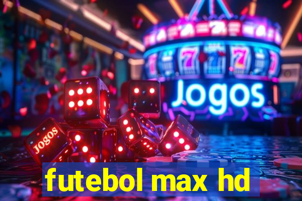 futebol max hd