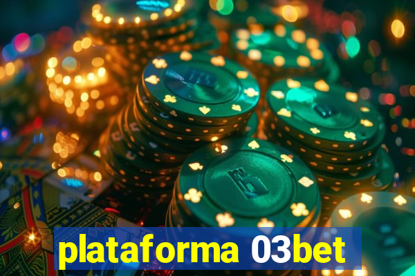 plataforma 03bet