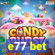 e77 bet