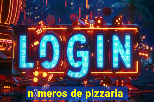 n煤meros de pizzaria