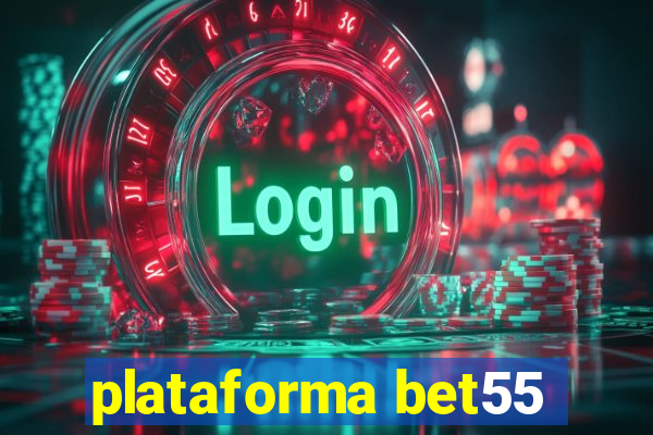 plataforma bet55