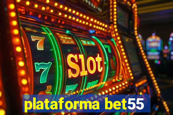 plataforma bet55