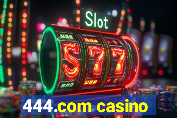 444.com casino